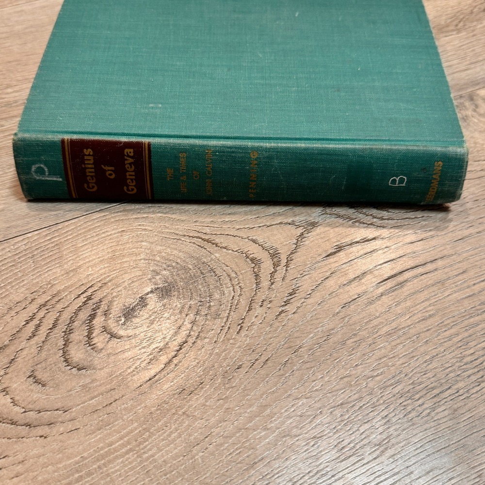 Genius‎ of Geneva The Life and Times of John Calvin by L Penning Hardcover 1954